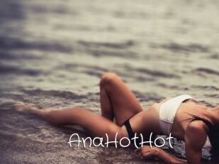 AnaHotHot