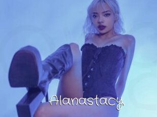 Alanastacy