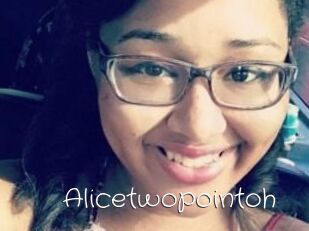 Alicetwopointoh