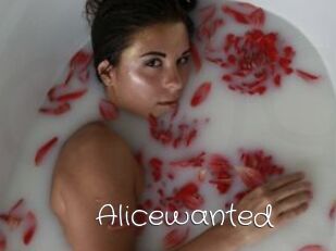 Alicewanted