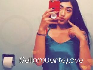 BellamuerteLove