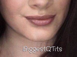 BiggestQTits