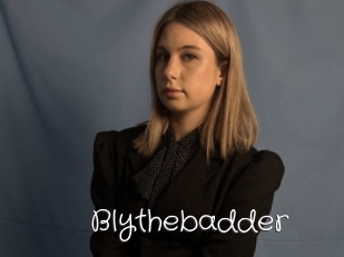 Blythebadder