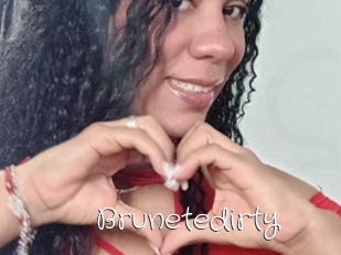 Brunetedirty