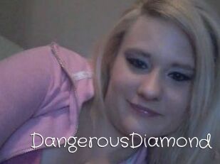 DangerousDiamond