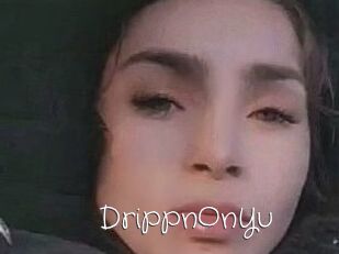DrippnOnYu