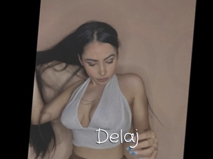 Delaj