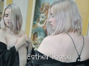 EstherTease