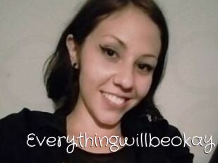 Everythingwillbeokay