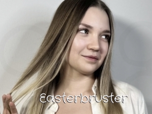 Easterbruster