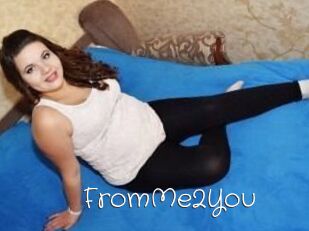 FromMe2You