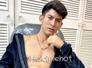 Holdmehot
