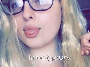 Imnotyours