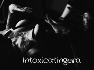 Intoxicatingera