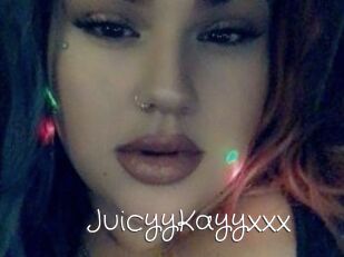 JuicyyKayyxxx