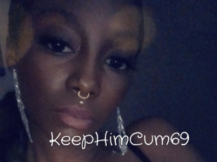 KeepHimCum69