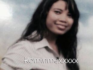 Kominmexxxxx