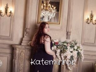 Katemirror