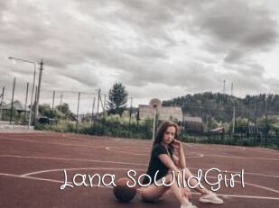 Lana_SoWildGirl