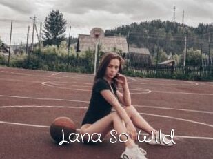 Lana_So_Wild