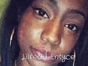 Lilredd_Entyce