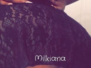 Milkiana