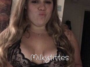 Milkytittes