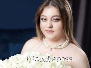 Maddieross
