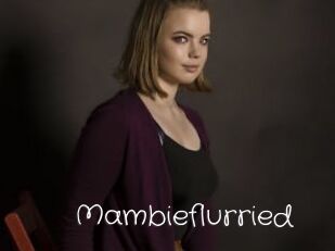 Mambieflurried