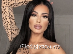Metishaowns