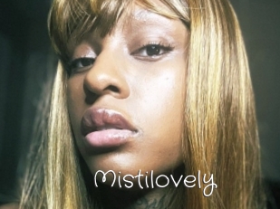 Mistilovely