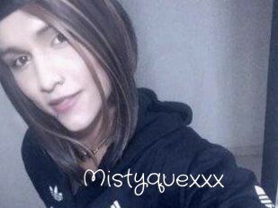 Mistyquexxx