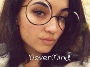 NeverMind