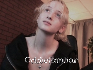 Oddiefamiliar