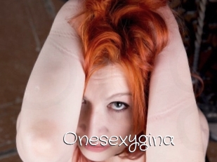 Onesexygina