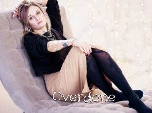 Overdone