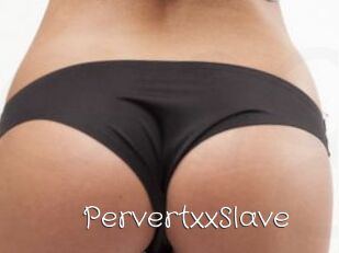 PervertxxSlave