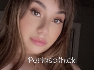 Perlasothick