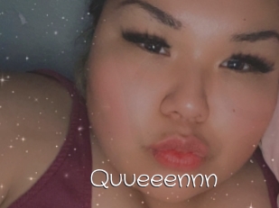 Quueeennn