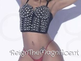 ReignTheMagnificent