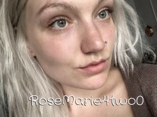RoseMarie4two0