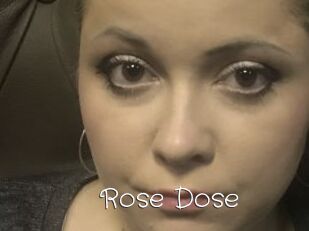 Rose_Dose