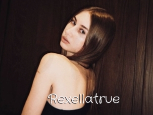 Rexellatrue