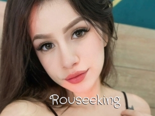 Rouseeking