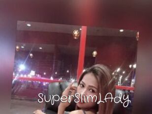 SuperSlimLAdy