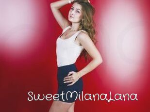SweetMilanaLana