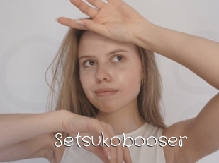 Setsukobooser