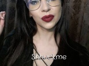 Shhuckme