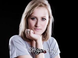 Shystacy