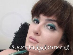 Superladydiamond